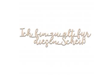 Darstellung des Produktes <span>Ich bin zu alt für den Scheiß</span>