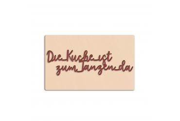 Darstellung des Produktes <span>Die Küche ist zum Tanzen da - rechteckige Tafel</span>